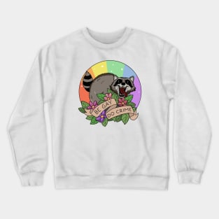 Be Gay Do Crime Crewneck Sweatshirt